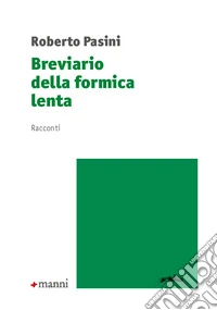 Breviario della formica lenta libro