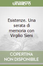 Esistenze. Una serata di memoria con Virgilio Sieni libro