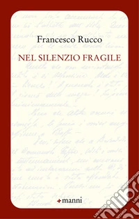 Nel silenzio fragile libro