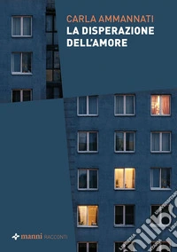 La disperazione dell'amore libro