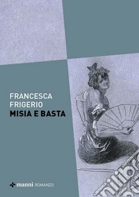 Misia e basta libro