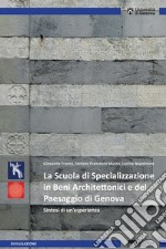 La Scuola di Specializzazione in Beni Architettonici e del Paesaggio di Genova. Sintesi di un'esperienza