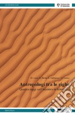 Antropologi tra le righe. Quattro saggi sull'incontro in letteratura libro