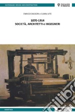 1870-1914 società, architetti e ingegneri libro