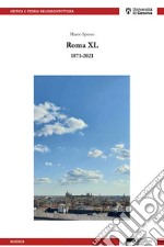 Roma XL. 1871-2021 libro