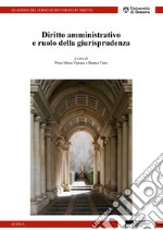 Diritto amministrativo e ruolo della giurisprudenza libro