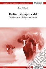 Radin, Trollope, Vidal. Tre itinerari tra diritto e letteratura