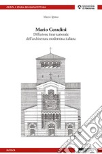 Mario Ceradini. Diffusione internazionale dell'architettura modernista italiana