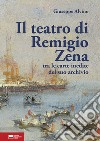 Il teatro di Remigio Zena tra le carte inedite del suo archivio libro