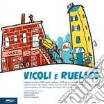 Vicoli e Ruelles. Rappresentazioni dello spazio urbano nel fumetto tra Italia e Québec-Représentations de l'espace urbain dans la bande dessinée entre l'Italie et le Québec-Representations of urban space in Italian and Québécois comics. Ediz. multil libro