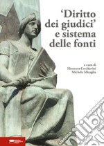 «Diritto dei giudici» e sistema delle fonti libro