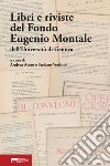 Libri e riviste del Fondo Eugenio Montale dell'Università di Genova libro