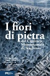 I fiori di pietra del Cimitero Monumentale di Staglieno libro