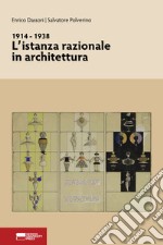 1914-1938. L'istanza razionale in architettura