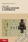 1914-1938. L'istanza razionale in architettura libro