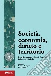 Società, economia, diritto e territorio. Ripartire durante e dopo il Covid-19 in Europa e in Italia libro