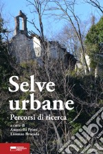 Selve urbane. Percorsi di ricerca