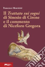 Il Trattato sui sogni di Sinesio di Cirene e il commento di Niceforo Gregora