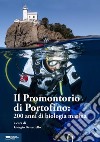 Il promontorio di Portofino: 200 anni di biologia marina libro