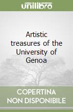 Artistic treasures of the University of Genoa libro