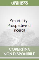Smart city. Prospettive di ricerca
