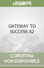 GATEWAY TO SUCCESS A2 libro