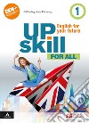 Upskill. English for your future. For all. Per la Scuola media. Con e-book. Con espansione online. Vol. 1 libro