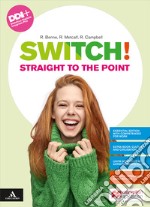 Switch! Straight to the point. With Grammar tutor. Per gli Ist. tecnici e professionali libro