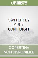 SWITCH! B2   M B + CONT DIGIT libro