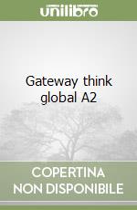 Gateway think global A2 libro