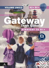 Gateway Think Global. Straight to B1+. With Roadmap to communication. Per le Scuole superiori. Con e-book. Con espansione online libro
