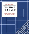 Time-block planner. Programmare le attività con i blocchi di tempo libro di Newport Cal