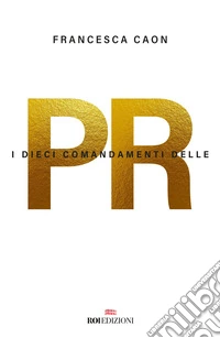 i Dieci comandamenti delle PR