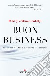 Buon business. La leadership, il flow e la creazione del significato libro