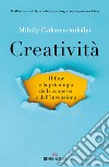 Creatività. Il flow e la psicologia della scoperta e dell'invenzione libro