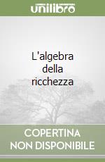 L'algebra della ricchezza