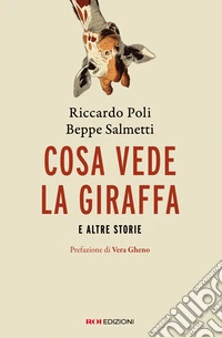 Cosa vede la giraffa e altre storie libro