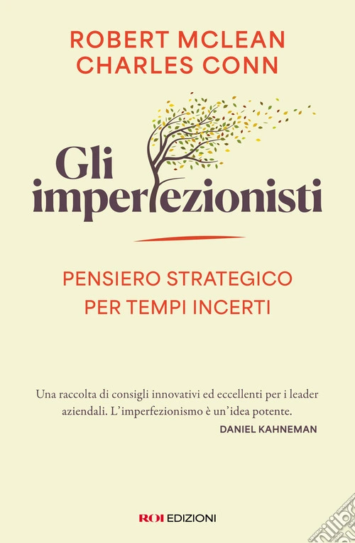 Gli imperfezionisti. Pensiero strategico per tempi incerti