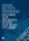 Giovan Battista Verderame. Riflessioni di un diplomatico europeo in un mondo che cambia libro