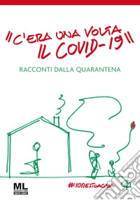 «C'era una volta il Covid-19». Racconti dalla quarantena libro