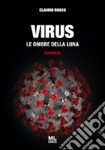 Virus. Le ombre della Luna libro