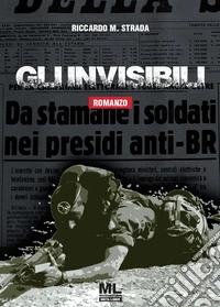 Gli invisibili. Ediz. speciale libro