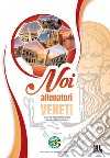 Noi allenatori veneti. Storia dell'Associazione Italiana Allenatori Calcio del Veneto libro