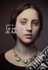 La camera di Adele. Con Meta Liber © libro di Bellini Giulia