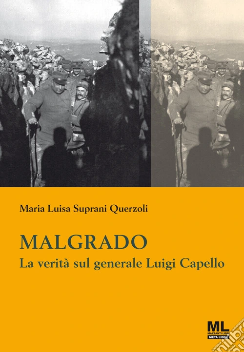 Malgrado. La verit� sul generale Luigi Capello. Con Contenuto digitale per accesso online