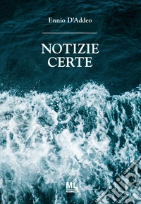 Notizie certe libro