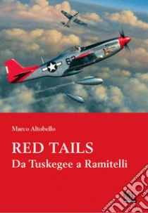 Red Tails. Da Tuskegee a Ramitelli