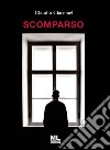 Scomparso libro di Giacomel Claudio