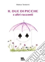 Il due di picche e altri racconti. Ediz. speciale. Con Contenuto digitale per download e accesso on line