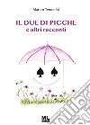 Il due di picche e altri racconti. Ediz. speciale. Con Contenuto digitale per download e accesso on line libro di Tenderini Matteo